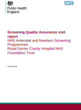 Screening Quality Assurance visit report: NHS Antenatal and Newborn Screening Programmes Royal Surrey County Hospital NHS Foundation Trust